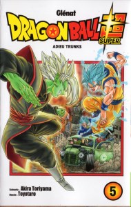 Dragon Ball Super 05 La bataille décisive ! Les adieux de Trunks (cover)